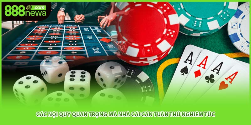 Các nội quy quan trọng mà nhà cái cần tuân thủ nghiêm túc 