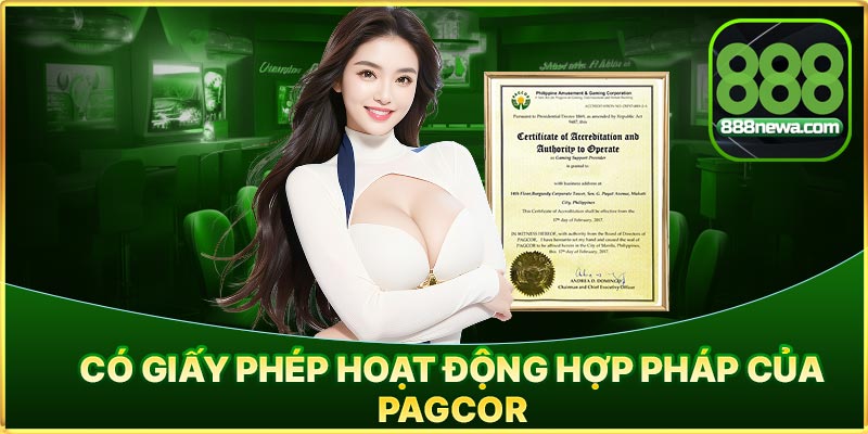 Có giấy phép hoạt động hợp pháp của PAGCOR