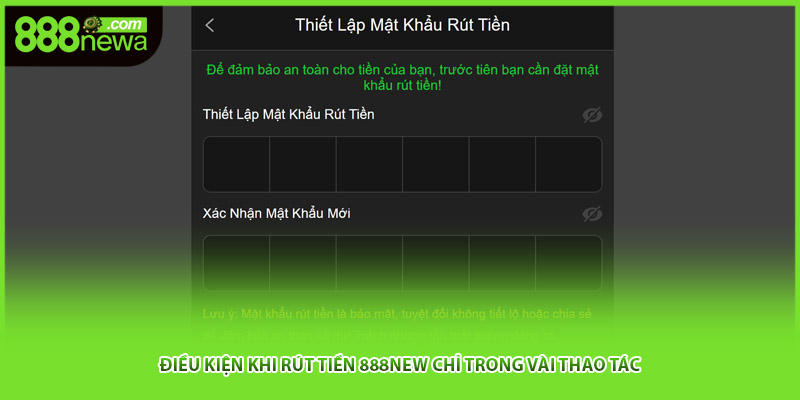 Điều kiện khi rút tiền 888NEW chỉ trong vài thao tác