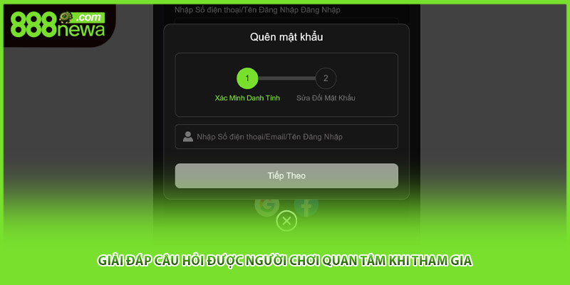 Giải đáp câu hỏi được người chơi quan tâm khi tham gia