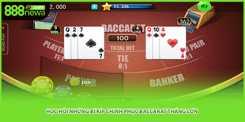 Học hỏi những bí kíp chinh phục Baccarat thắng lớn 