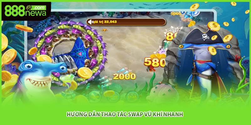 Hướng dẫn thao tác swap vũ khí nhanh 